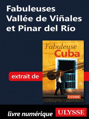 cover image of Fabuleuses Vallée de Viñales et Pinar del Río